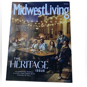 Midwest Living The Heritage Issue Fall 2025 People Places Food Stories Top Chefs